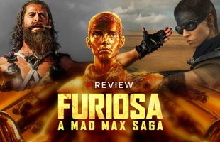 Furiosa: Siêu phẩm hành động tiếp nối thành công của thương hiệu đình đám Mad Max nhưng vẫn có 1 điểm trừ