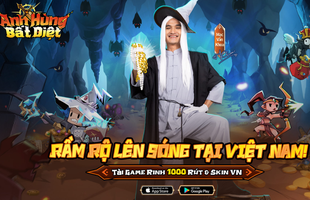 RPG treo máy cày đồ Anh Hùng Bất Diệt do Mạc Văn Khoa đại diện chính thức ra mắt Việt Nam