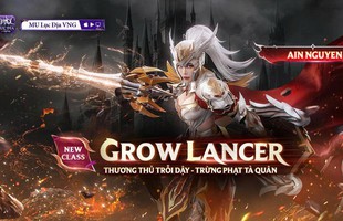 Grow Lancer - class thứ 7 sắp chào sân trong game MU Lục Địa VNG