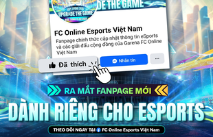 Ra mắt fanpage FC Online Esports Việt Nam – Điểm đến mới cho cộng đồng giải đấu của FC Online