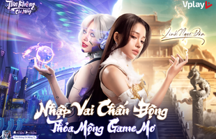 Thời Không Chi Mộng MMORPG tiên hiệp đa vũ trụ cùng đại sứ Linh Ngọc Đàm sẵn sàng mở OB 21/08/2025