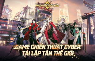 Thiếu Niên Tây Du – Siêu phẩm thẻ tướng quốc phong cyber định nghĩa lại thần thoại Tây Du mới