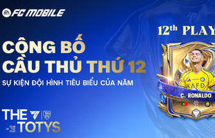 Đội hình TOTY 2026 của FC Mobile Việt Nam lộ diện, CR7 gây bất ngờ