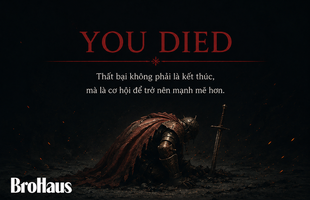 Học cách đối mặt với thất bại từ những tựa game Souls-like: Tại sao đàn ông cần sự kiên trì?