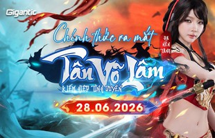 Tân Võ Lâm chính thức ra mắt toàn quốc, mở ra chương mới cho dòng game kiếm hiệp nhập vai tại Việt Nam