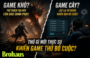 Game khó hay game cày? Thứ gì mới thực sự khiến game thủ bỏ cuộc?