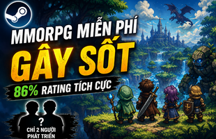 Game nhập vai miễn phí trên Steam bất ngờ gây sốt, 86% rating tích cực, ngỡ ngàng với số người phát triển