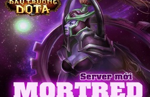 Đấu Trường DotA ra mắt server Mortred, tặng tướng OmniKnight