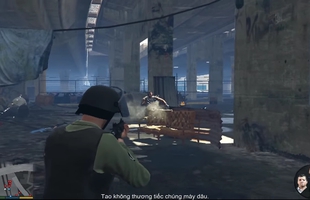Đắng lòng team Việt hóa GTA V đầy tâm huyết vẫn bị chê bai