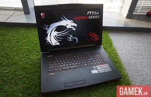Cận cảnh MSI GT72 Dominator Pro - Laptop chơi game cao cấp tại Việt Nam