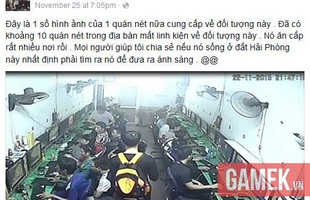 Đối tượng ăn trộm tại 10 quán net bị truy lùng gắt gao