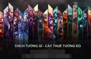 Dân cày thuê Liên Minh Huyền Thoại tung chiêu bài cực độc để hút khách