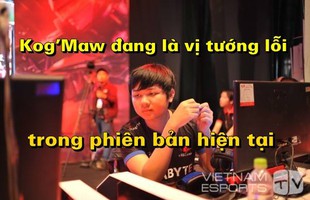 SOFM: Tôi chọn Kog'Maw vì đây là tướng lỗi trong phiên bản hiện tại