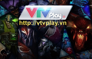 VTVplay trả lời phỏng vấn độc quyền về việc phát sóng giải DOTA 2 tại Việt Nam