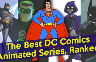 Top 10 series hoạt hình siêu anh hùng xuất sắc nhất của DC Comics