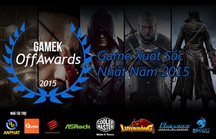 [GameK OffAwards] Công bố trao giải bình chọn game offline hay nhất 2015