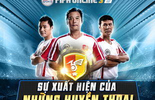 Mạn đàm về 3 huyền thoại Việt Nam trong FIFA Online 3 Engine mới