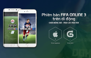 Garena khởi động FIFA Online 3 Mobile Closed Beta tại Việt Nam, tiếp tục hé lộ thông tin về NEW ENGINE