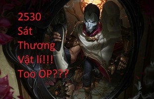 Chơi Jhin, game thủ có thể đạt kỉ lục không tưởng lên tới chỉ số 2530 sát thương vật lí