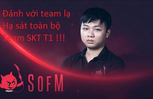 SOFM với đồng minh lạ hoắc hạ sát cả Team SKT T1 trong xếp hạng đơn chỉ sau 25 phút