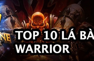 Top 10 lá bài Warrior mạnh nhất trong Hearthstone