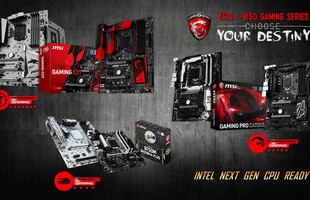 MSI cập nhật bo mạch chủ chơi game, game thủ sắp được dùng chip Kaby Lake mới toanh
