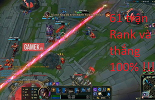 Thánh cày rank Liên Minh Huyền Thoại Việt thiết lập siêu kỷ lục, thắng 61/61 trận xếp hạng