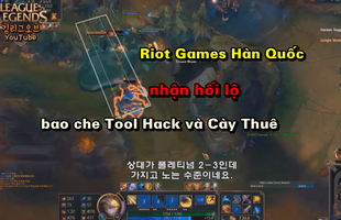 Garena vẫn tốt chán, Riot Hàn Quốc còn dính nghi án "ăn tiền" dung túng Tool Hack