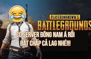 Playerunknown's Battlegrounds bất ngờ công bố sắp có server Đông Nam Á, cơn ác mộng ping cao của gamer Việt sắp qua rồi!