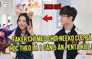 LMHT: học Faker cầm Neeko đường giữa, lao vào combat 1 mình cân 5 dễ như nhai kẹo