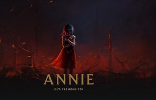 Riot chính thức ra mắt cốt truyện mới siêu kinh dị của Annie: bi thương, bất hạnh và cuồng dại