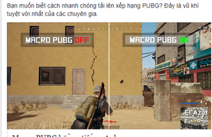 Giật mình khi tool macro bắn súng không giật trong PUBG được quảng cáo tràn lan trên cả Facebook