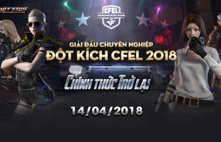 Giải chuyên nghiệp Đột Kích CFEL 2018 ấn định ngày trở lại, lương tuyển thủ chạm mức 28 triệu đồng/tháng