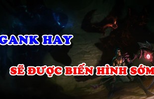 LMHT: Kayn đang cực kỳ mạnh, có thể đổi dạng sớm hơn trước rất nhiều nếu gank thành công