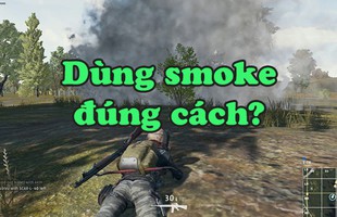 Mẹo dùng Lựu Đạn Khói trong PUBG, vũ khí ai cũng chê yếu chả thèm nhặt nhưng sẽ cứu bạn những mạng không tưởng