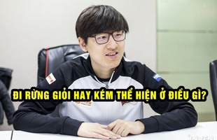 LMHT: Ngôi sao của KT Rolster chỉ ra yếu tố cần thiết và những điều phải làm để trở thành người đi rừng giỏi