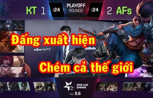 LMHT: "Đấng" Yasuo bất ngờ xuất hiện trong playoff LCK Mùa Xuân 2018, giúp Afreeca chém nát KT Rolster