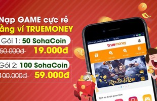 Thẻ game giá rẻ, giảm giá đặc biệt 50% SohaCoin tại TrueMoney