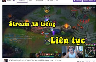 Nói được làm được, game thủ toxic nhất LMHT đã stream 45 tiếng liên tục cho khán giả xem nhân dịp mở Xếp Hạng mùa 8