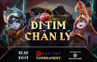 Cuối tuần này: "Đi Tìm Chân Lý" cùng Phúc Anh Gaming Tournament