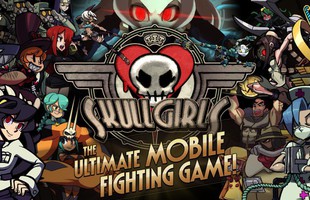 Skullgirls Mobile chính thức 'biến hình', game thủ được chơi online với bạn bè siêu phê