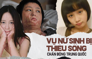 “Cả gan" cự tuyệt tình cảm của đại thiếu gia, nữ sinh xinh đẹp bị thiêu sống, hủy hoại cuộc đời, hung thủ lãnh án nhẹ nhàng nhờ gia thế khủng