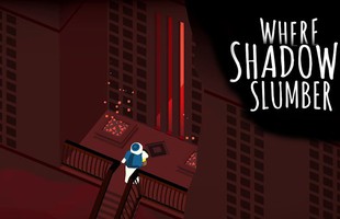 Where Shadows Slumber - Trải nghiệm những giá trị cốt lõi của game giải đố