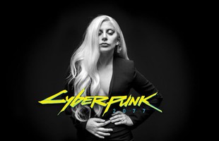 Còn lâu mới ra mắt, Cyberpunk 2077 đã lộ tin "chơi lớn" mời Lady Gaga tham gia vào game