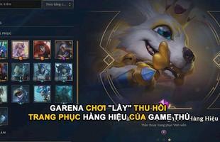 LMHT: Đòi lại skin của game thủ Việt, Garena bị cộng đồng quốc tế 'chê bai dè bỉu'