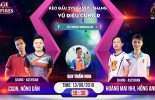 Cao thủ AoE Trung Quốc: Chim Sẻ Đi Nắng vs Hồng Anh mới là cuộc chiến đỉnh cao nhất thế giới hiện nay!