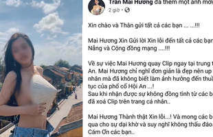 Lên tiếng xin lỗi, "hot girl" bán khỏa thân quay clip trên nóc quán cafe ở Hội An vẫn bị "ném đá" tới tấp