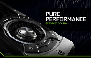 Card đồ họa GeForce GTX 780 6GB - Ước mơ của mọi game thủ