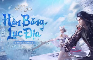 Phiên bản mới Hàn Băng Lục Địa: Khui “quà Giáng sinh” cùng game thủ Perfect World VNG
