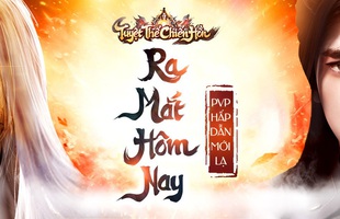 Cực phẩm Tuyệt Thế Chiến Hồn – Nguyên Bản Tu Hồn Chiến chính thức ra mắt hôm nay